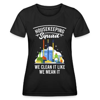 Housekeeping Squad We Clean It Like We Mean It - Women's Functional T-Shirt - black - Front - AI Model Female 172 light (172cm)