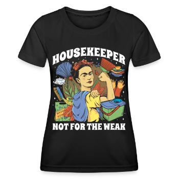 Housekeeper Not For The Weak - Women's Functional T-Shirt - black - Front - AI Model Female 172 light (172cm)
