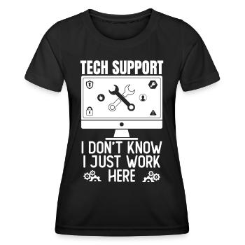 Tech Support I Don't Know I Just Work Here - Frauen Funktions-T-Shirt - Schwarz - Vorne - AI Model Female 172 light (172cm)