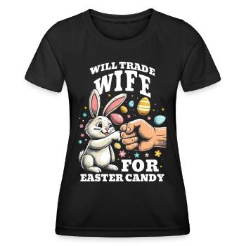 Will Trade Wife For Easter Candy - Women's Functional T-Shirt - black - Front - AI Model Female 172 light (172cm)