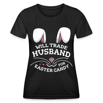 Will Trade Husband For Easter Candy - Women's Functional T-Shirt - black - Front - AI Model Female 172 light (172cm)