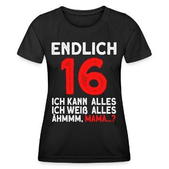 Finally 16 I can do everything I know everything - Women's Functional T-Shirt - black - Front - AI Model Female 172 light (172cm)