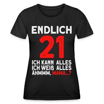 Finally 21 I can do everything, I know everything - Women's Functional T-Shirt - black - Front - AI Model Female 172 light (172cm)