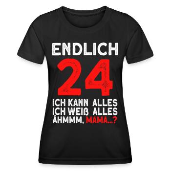 Finally 24 I can do everything I know everything - Women's Functional T-Shirt - black - Front - AI Model Female 172 light (172cm)