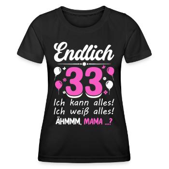 33 Geburtstag Ich Kann Alles Ich Weiß Alles - Frauen Funktions-T-Shirt - Schwarz - Vorne - AI Model Female 172 light (172cm)