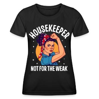 Housekeeper Not For The Weak - Women's Functional T-Shirt - black - Front - AI Model Female 172 light (172cm)