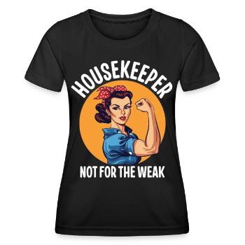 Housekeeper Not For The Weak - Women's Functional T-Shirt - black - Front - AI Model Female 172 light (172cm)
