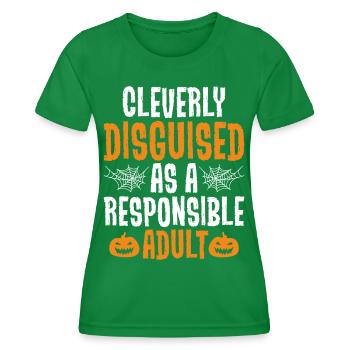 Cleverly Disguised as Responsible Adult - Women's Functional T-Shirt - kelly green - Front - AI Model Female 172 dark (172cm)