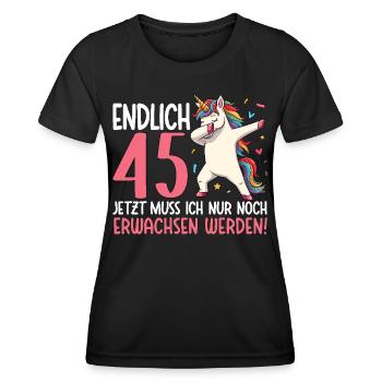 Finally 45 Now just growing up - Women's Functional T-Shirt - black - Front - AI Model Female 172 light (172cm)
