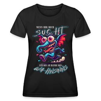 Wenn ihr mich sucht, ich bin am Rande des Wahnsinn - Frauen Funktions-T-Shirt - Schwarz - Vorne - AI Model Female 172 light (172cm)