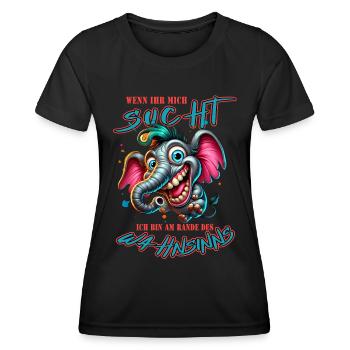 Wenn ihr mich sucht, ich bin am Rande des Wahnsinn - Frauen Funktions-T-Shirt - Schwarz - Vorne - AI Model Female 172 light (172cm)