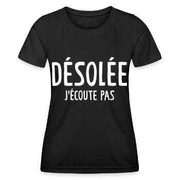 Désolée J'écoute Pas - T-shirt sport Femme - noir - Devant - AI Model Female 172 light (172cm)