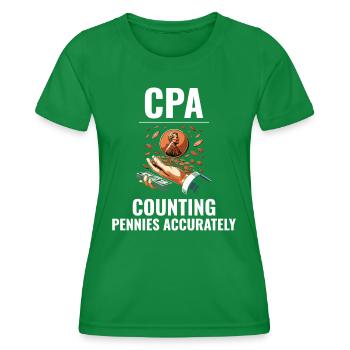 CPA: Mastering the Art of Penny Precision Funny - Women's Functional T-Shirt - kelly green - Front - AI Model Female 172 dark (172cm)