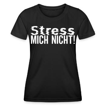 Stress mich nicht! - Frauen Funktions-T-Shirt - Schwarz - Vorne - AI Model Female 172 light (172cm)