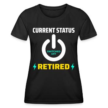 Elektriker im Ruhestand: Aktueller Status Stolz - Frauen Funktions-T-Shirt - Schwarz - Vorne - AI Model Female 172 light (172cm)