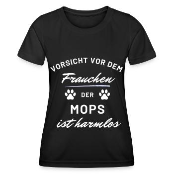 vorsicht frauchen mops harmlos hunde spruch - Frauen Funktions-T-Shirt - Schwarz - Vorne - AI Model Female 172 light (172cm)