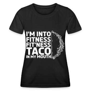 I'm Into Fitness Fit'ness Taco In My Mouth. - Women's Functional T-Shirt - black - Front - AI Model Female 172 light (172cm)