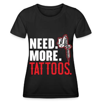 Besoin de plus de tatouages tatouage tatouage t - T-shirt sport Femme - noir - Devant - AI Model Female 172 light (172cm)
