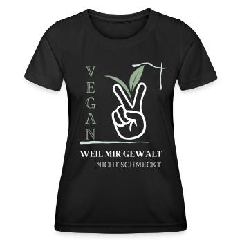 Vegan, weil mir Gewalt nicht schmeckt - Frauen Funktions-T-Shirt - Schwarz - Vorne - AI Model Female 172 light (172cm)