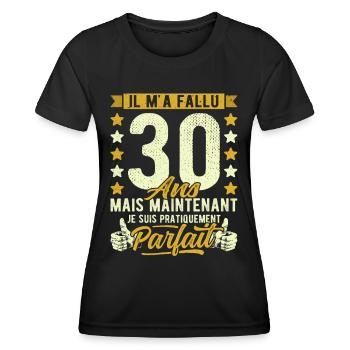 30 Ans Anniversaire Humour 30ème il m'a fallu 30 - T-shirt sport Femme - noir - Devant - AI Model Female 172 light (172cm)