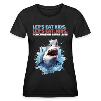 Lets Eat Kids Grammar Comma Shark Shark - Women's Functional T-Shirt - black - Front - AI Model Female 172 light (172cm)