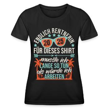 Rentnerin 2025 Rente Ruhestand Abschiedsgeschenk - Frauen Funktions-T-Shirt - Schwarz - Vorne - AI Model Female 172 light (172cm)
