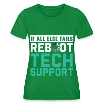 Si tout le reste échoue, redémarrez le support technique - T-shirt sport Femme - vert - Devant - AI Model Female 172 dark (172cm)