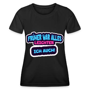 Früher war alles leichter, ich auch! - Frauen Funktions-T-Shirt - Schwarz - Vorne - AI Model Female 172 light (172cm)