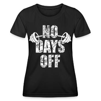 No Days Off Bodybuilder Spruch Langhantel - Frauen Funktions-T-Shirt - Schwarz - Vorne - AI Model Female 172 light (172cm)