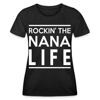 Rockin the nana life best gift for grandma funny - Women's Functional T-Shirt - black - Front - AI Model Female 172 light (172cm)