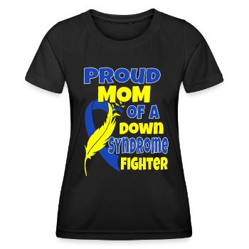 Proud Mother of a Down Syndrome Fighter Tshirt - Women's Functional T-Shirt - black - Front - AI Model Female 172 light (172cm)