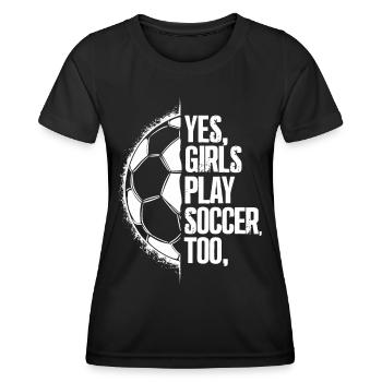Girls also play soccer - Women's Functional T-Shirt - black - Front - AI Model Female 172 light (172cm)
