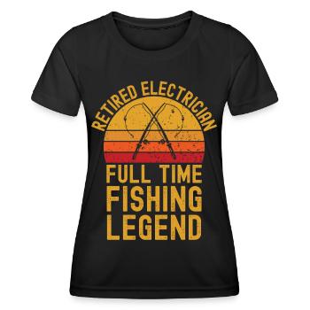 Retired electrician fishing legend - Women's Functional T-Shirt - black - Front - AI Model Female 172 light (172cm)