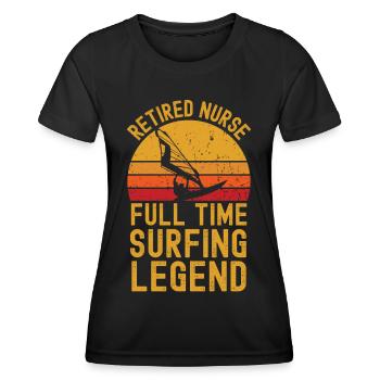 Retired nurse windsurfing legend - Women's Functional T-Shirt - black - Front - AI Model Female 172 light (172cm)