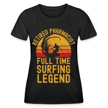 Retired pharmacist surfing legend - Women's Functional T-Shirt - black - Front - AI Model Female 172 light (172cm)