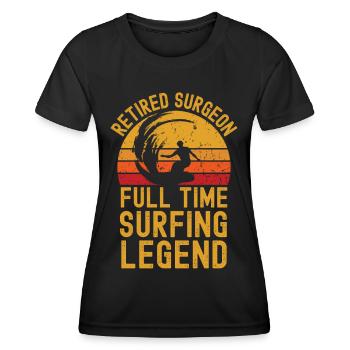 Retired surgeon surfing legend - Women's Functional T-Shirt - black - Front - AI Model Female 172 light (172cm)