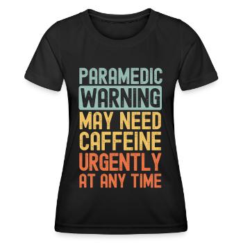 Paramedic need coffee urgently - Women's Functional T-Shirt - black - Front - AI Model Female 172 light (172cm)