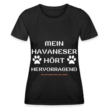 mein havaneser hört hunde spruch geschenk idee - Frauen Funktions-T-Shirt - Schwarz - Vorne - AI Model Female 172 light (172cm)