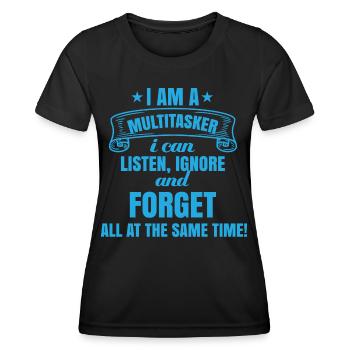 Je suis multitâche : écouter, ignorer, oublier - T-shirt sport Femme - noir - Devant - AI Model Female 172 light (172cm)