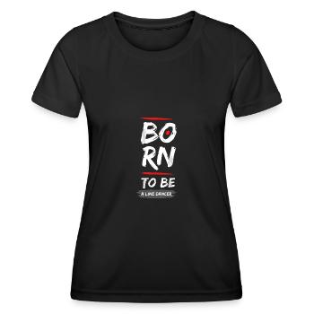 né pour être un linedancer - T-shirt sport Femme - noir - Devant - AI Model Female 172 light (172cm)