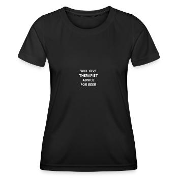 Will Give Therapist Advice For Beer - Women's Functional T-Shirt - black - Front - AI Model Female 172 light (172cm)