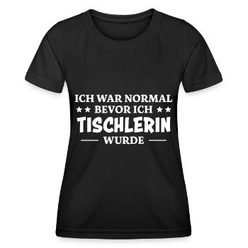 Tischlerin Spruch Schreinerin Tischlerin Geschenk - Frauen Funktions-T-Shirt - Schwarz - Vorne - AI Model Female 172 light (172cm)