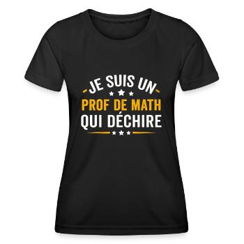 je suis un prof de math qui déchire - T-shirt sport Femme - noir - Devant - AI Model Female 172 light (172cm)