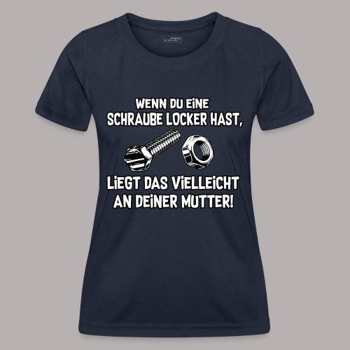 Schraube locker - Frauen Funktions-T-Shirt