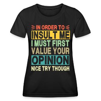 Pour m’insulter, je dois valoriser votre opinion - T-shirt sport Femme - noir - Devant - AI Model Female 172 light (172cm)