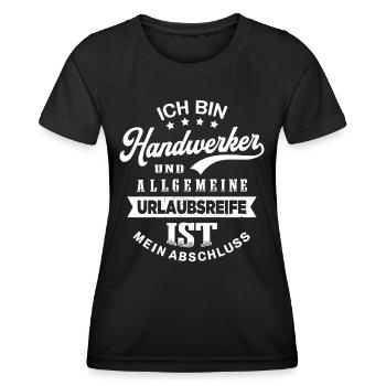 Handwerker Humor Urlaub Lustiges Heimwerker - Frauen Funktions-T-Shirt - Schwarz - Vorne - AI Model Female 172 light (172cm)