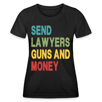 Send Lawyers Guns and Money - Women's Functional T-Shirt - black - Front - AI Model Female 172 light (172cm)