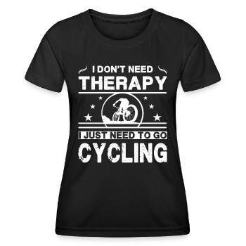 Ich brauche keine Therapie. Ich muss nur Rad fahren - Frauen Funktions-T-Shirt - Schwarz - Vorne - AI Model Female 172 light (172cm)