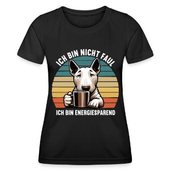 Ich Bin Nicht Faul Miniatur Bullterrier Bully - Frauen Funktions-T-Shirt - Schwarz - Vorne - AI Model Female 172 light (172cm)
