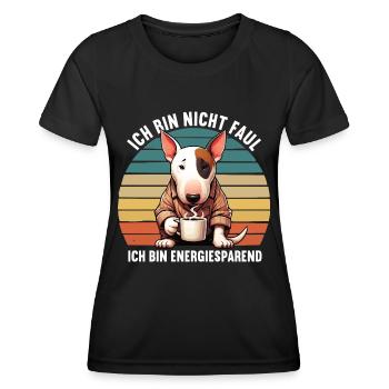 Ich Bin Nicht Faul Miniatur Bullterrier Bully - Frauen Funktions-T-Shirt - Schwarz - Vorne - AI Model Female 172 light (172cm)
